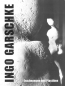 Preview: Garschke, Ingo: Zeichnungen und Plastiken