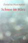 Preview: Pfammatter, Christine: Schnee im März