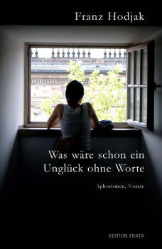 Hodjak, Franz: Was wäre schon ein Unglück ohne Worte - eBook