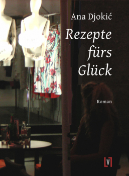 Djokic, Ana: Rezepte fürs Glück - eBook