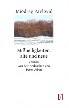 Pavlovic, Miodrag: Mißhelligkeiten, alte und neue
