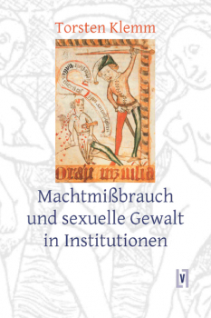 Klemm, Torsten: Machtmissbrauch und sexuelle Gewalt in Institutionen