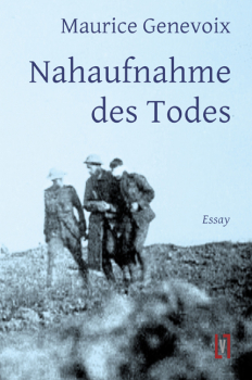 Genevoix, Maurice: Nahaufnahme des Todes