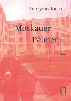 Katkus, Laurynas: Moskauer Pelmeni
