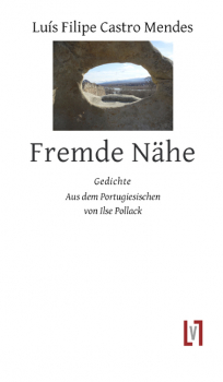 Mendes, Luís Filipe Castro: Fremde Nähe