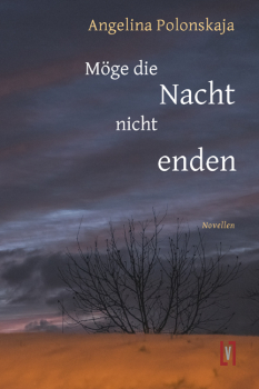 Polonskaja, Angelina: Möge die Nacht nicht enden