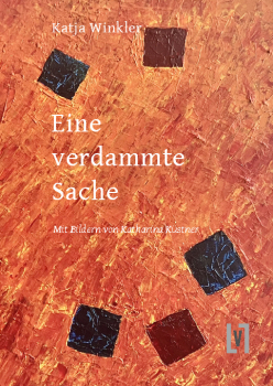 Winkler, Katja: Eine verdammte Sache