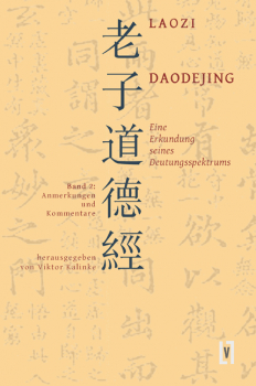 Kalinke, Viktor: Studien zu Laozi Daodejing, Bd. 2 - Anmerkungen und Kommentare
