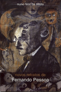 Costa, Nuno Felix da: Novo Retratos de Fernando Pessoa