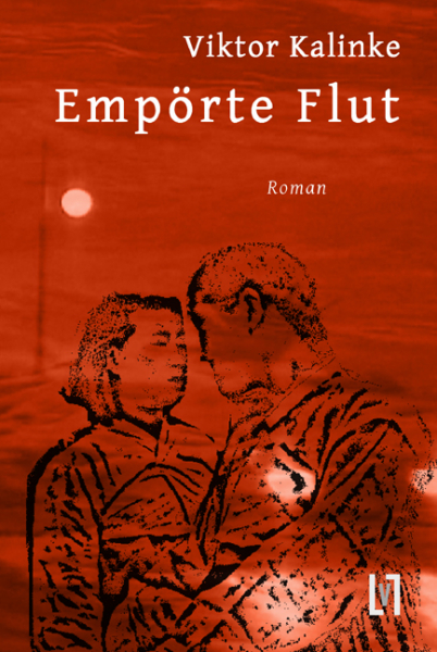 Kalinke, Viktor: Empörte Flut - eBook