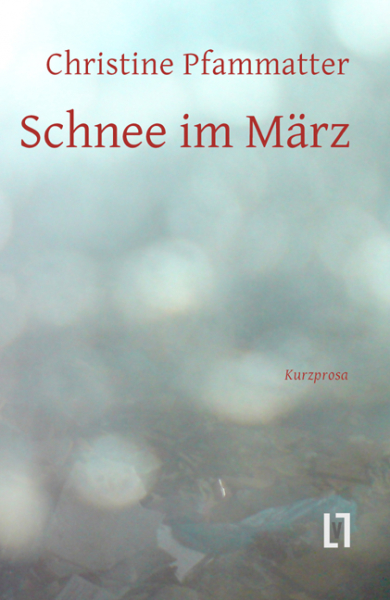 Pfammatter, Christine: Schnee im März - eBook