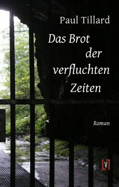 Tillard, Paul: Das Brot der verfluchten Zeiten - eBook