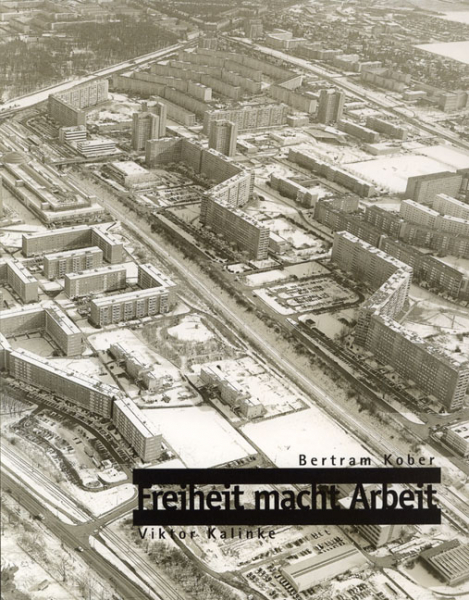 Kober, Bertram & Kalinke, Viktor: FREIHEIT MACHT ARBEIT - eBook