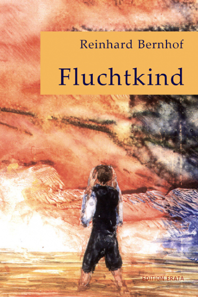 Bernhof, Reinhard: Fluchtkind