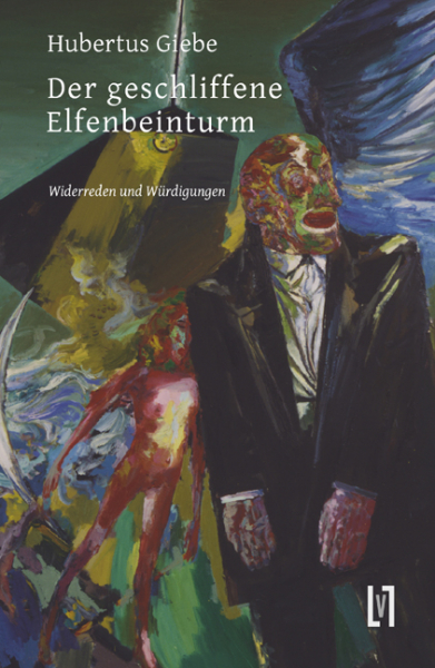 Giebe, Hubertus: Der geschliffene Elfenbeinturm