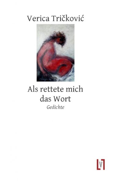 Trickovic, Verica: Als rettete mich das Wort