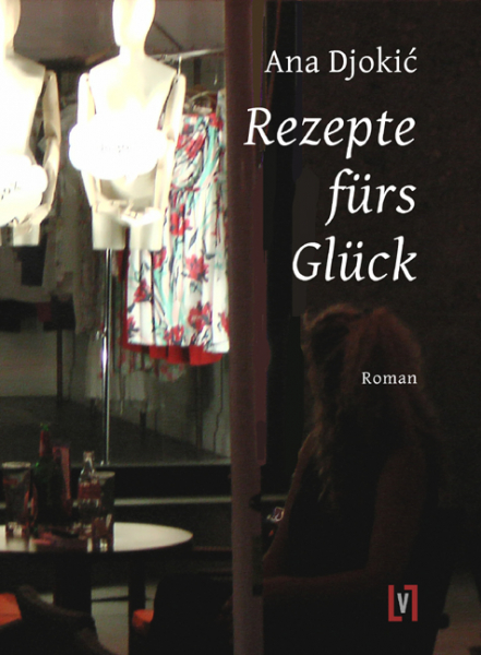 Djokic, Ana: Rezepte fürs Glück