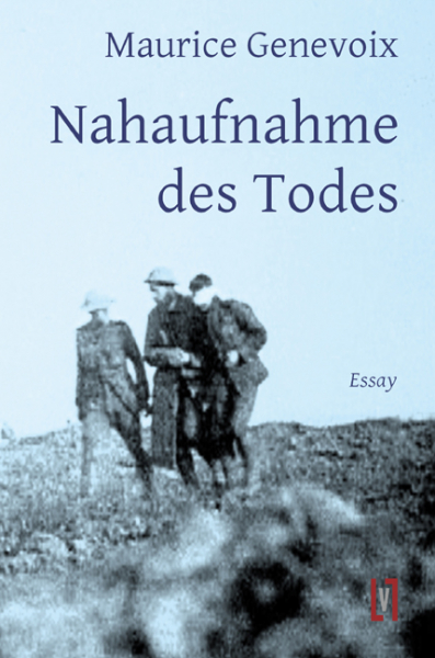 Genevoix, Maurice: Nahaufnahme des Todes