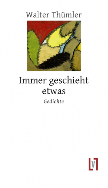 Thümler, Walter: Immer geschieht etwas