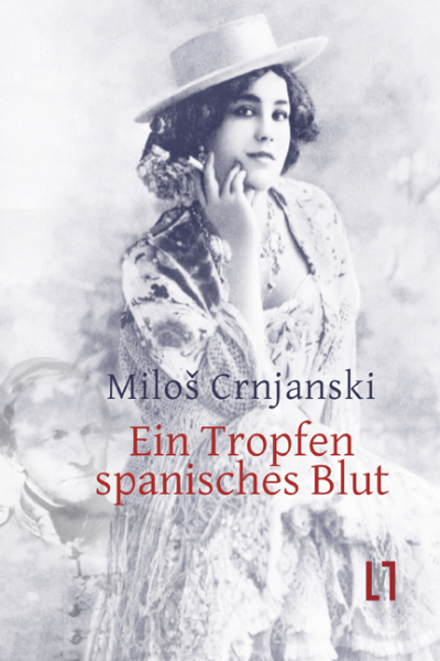 Crnjanski, Milos: Ein Tropfen spanisches Blut