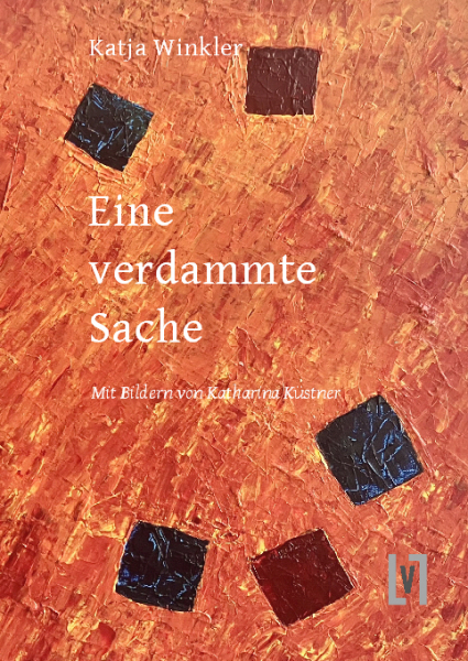 Winkler, Katja: Eine verdammte Sache