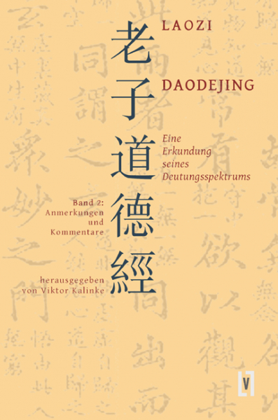 Kalinke, Viktor: Studien zu Laozi Daodejing, Bd. 2 - Anmerkungen und Kommentare