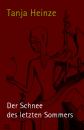 Heinze, Tanja: Der Schnee des letzten Sommers - eBook