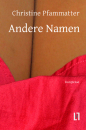 Pfammatter, Christine: Andere Namen - eBook