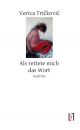 Trickovic, Verica: Als rettete mich das Wort - eBook