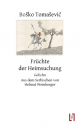 Tomasevic, Bosko: Früchte der Heimsuchung