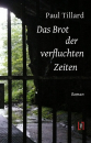 Tillard, Paul: Das Brot der verfluchten Zeiten