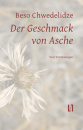 Chwedelidze, Beso: Der Geschmack von Asche. Vier Erzählungen