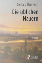 Weinreich, Gerhard: Die üblichen Mauern