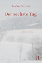 Petrovic, Rastko: Der sechste Tag - eBook