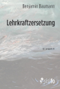 Baumann, Benjamin: Lehrkraftzersetzung - eBook