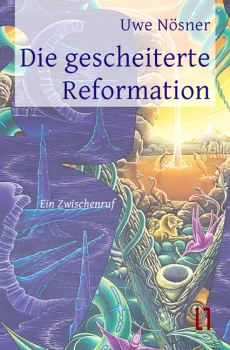 Nösner, Uwe: Die gescheiterte Reformation - eBook