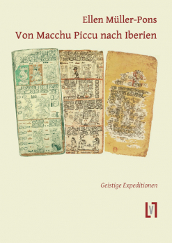 Müller-Pons, Ellen: Von Macchu Piccu nach Iberien - eBook