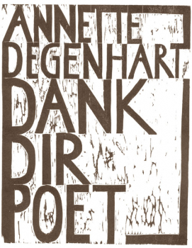 Degenhart, Annette: Dank dir, Poet
