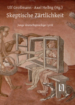 Helbig, Axel & Großmann, Ulf (Hg.): Skeptische Zärtlichkeit
