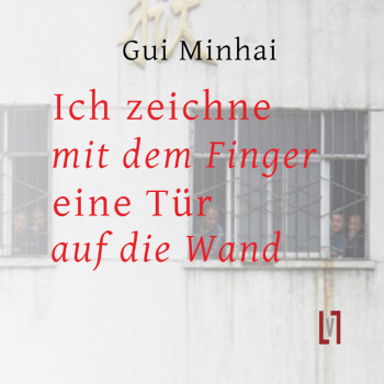 Gui Minhai: Ich zeichne mit dem Finger eine Tür auf die Wand