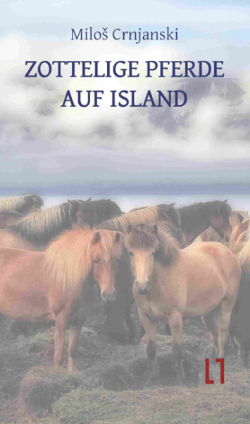 Crnjanski, Milos: Zottelige Pferde auf Island - eBook