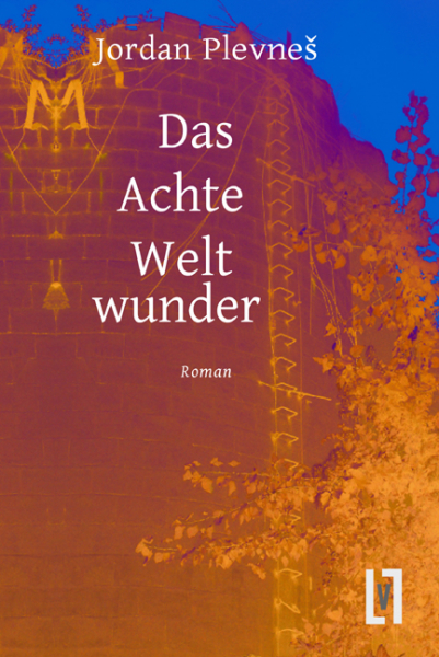 Plevnes, Jordan: Das Achte Weltwunder - eBook