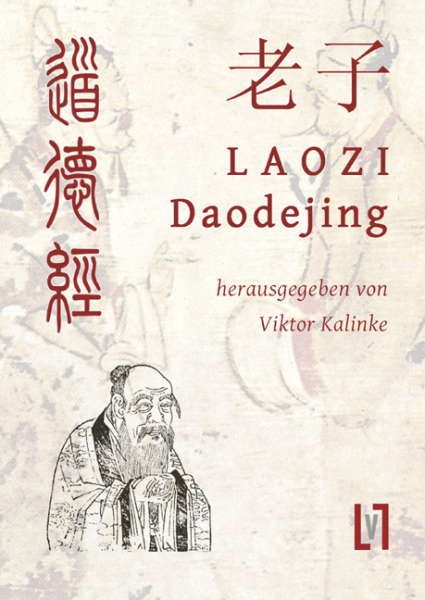 Laozi: Daodejing  - Gesamttext und Materialien, chinesisch - deutsch