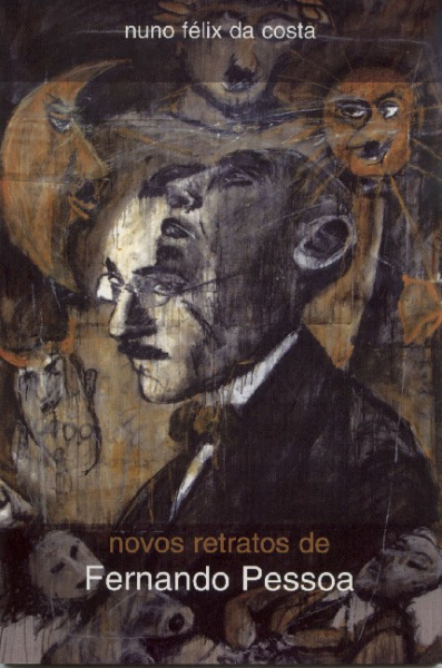 Costa, Nuno Felix da: Novo Retratos de Fernando Pessoa