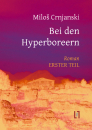 Crnjanski, Milos: Bei den Hyperboreern - Band 1 - eBook