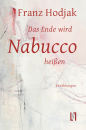 Hodjak, Franz: Das Ende wird Nabucco heißen - eBook