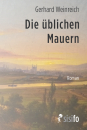 Weinreich, Gerhard: Die üblichen Mauern - eBook
